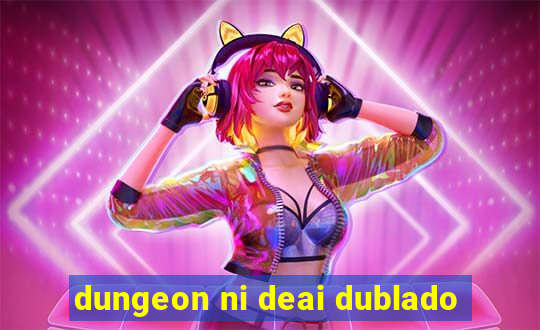 dungeon ni deai dublado